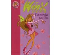 Winx Club - Tome 3 - L'université Des Fées