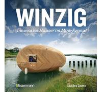 Winzig: Innovative Häuser im Mini-Format - Wohnen auf kleinstem Raum. Inspiration für Tiny Homes und Tiny Houses