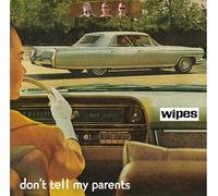 WIPES - Don't Tell My Parents [Import]