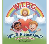 WIPG Will it please God: A Christian Poem for children