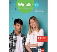 Wir alle A2 - Hybride Ausgabe allango: Deutsch für junge Lernende. Übungsbuch mit Audios und Videos inklusive Lizenzschlüssel allango (24 Monate)