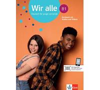 Wir alle: Kursbuch B1 mit Audios und Videos