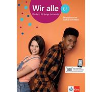 Wir alle: Kursbuch B1 mit Audios und Videos