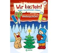 Wir basteln! - Malen, Ausschneiden, Kleben - Weihnachten: Beschäftigung für Kinder ab 3 Jahre