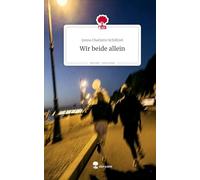 Wir beide allein. Life is a Story - story.one