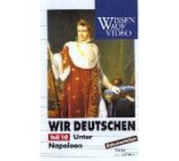 Wir Deutschen 10 - Unter Napoleon [VHS]