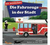 Wir Entdecken! Die Fahrzeuge In Der Stadt