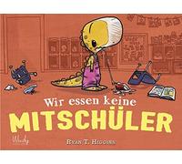 Wir essen keine Mitschüler: Neu in der Klasse: das Dino-Mädchen Penelope Rex unter Schulkindern. Witziges, farbenfrohes Bilderbuch für Kinder ab 4 Jahren über Anderssein, Freundschaft & Empathie