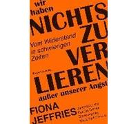 Wir Haben Nichts Zu Verlieren Außer Unsere Angst
