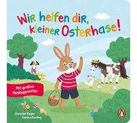 Wir helfen dir, kleiner Osterhase!: Mit großen formgestanzten Ausklappseiten für Kinder ab 2 Jahren.