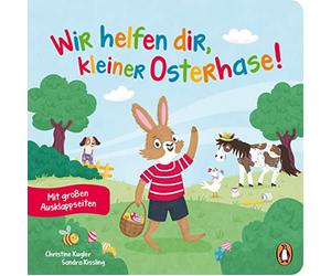 Wir helfen dir, kleiner Osterhase!: Mit großen formgestanzten Ausklappseiten für Kinder ab 2 Jahren.