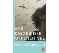 Wir Kinder der offenen See: Roman