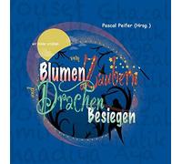 Wir Kinder Erzählen Vom Blumen Zaubern Und Drachen Besiegen