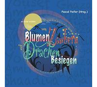 Wir Kinder Erzählen Vom Blumen Zaubern Und Drachen Besiegen