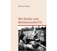 Wir Kinder Vom Bleckmannshof Iii