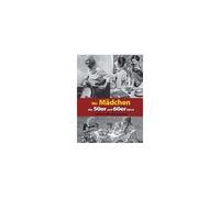 Wir Mädchen Der 50er Und 60er Jahre
