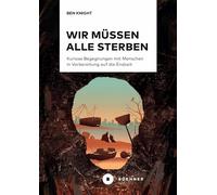 Wir müssen alle sterben: Kuriose Begegnungen mit Menschen in Vorbereitung auf die Endzeit