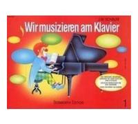 Wir musizieren am Klavier 1 Schaum, John W. (Auteur)