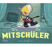 Wir rocken die Mitschüler: Ein Bilderbuch über Mut und Selbstvertrauen: Macht es wie Penelope Rex! Witzig illustriertes Dinosaurier-Buch zum Vorlesen für Kinder ab 4 Jahren