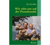 Wir sehn uns auf der Pronebenalm Gnidtke, Kai (Auteur)