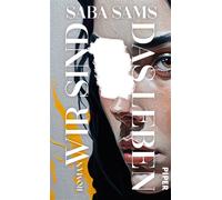 Wir sind das Leben Roman | Best of Young British Novelists (Granta) - Saba Sams - Piper ebooks - ebook (ePub) - Livre