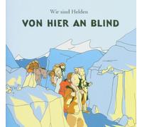 Wir Sind Helden - Von Hier an Blind [Import]