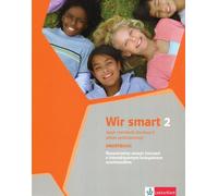 Wir smart 2 - Allemand pour la 5e année de l'école primaire. Smartbuch. Cahier d'exercices étendu avec kit interactif pour l'élève