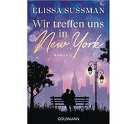 Wir treffen uns in New York. Roman | Elissa Sussman Elissa Sussman (Auteur)