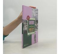 Wir Vom Jahrgang 1931 - Kindheit Und Jugend