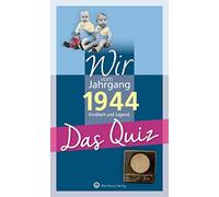 Wir vom Jahrgang 1944 - Das Quiz: Kindheit und Jugend (Jahrgangsquizze)