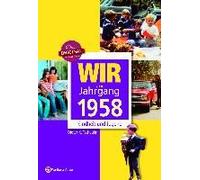 Wir Vom Jahrgang 1958 - Kindheit Und Jugend