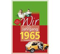 Wir vom Jahrgang 1965 - Kindheit und Jugend - Geschenkbuch zum 60. Geburtstag - Jahrgangsbuch mit Geschichten, Fotos und Erinnerungen mitten aus dem Alltag