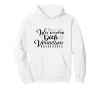 Wir Werden Dich Vermissen Adieu aux Amis avec Signature Sweat à Capuche