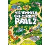 Wir Wimmeln Uns Durch Die Pfalz