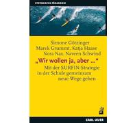 "Wir wollen ja, aber ...": Mit der SURFIN-Strategie in der Schule gemeinsam neue Wege gehen