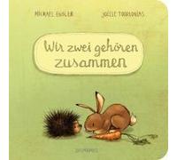 Wir Zwei Gehören Zusammen 01 (Pappbilderbuch)