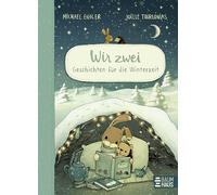WIR ZWEI - Geschichten für die Winterzeit: Ein Vorlesebuch mit warmherzig erzählten Geschichten von Hase und Igel für Kinder ab 5 Jahren