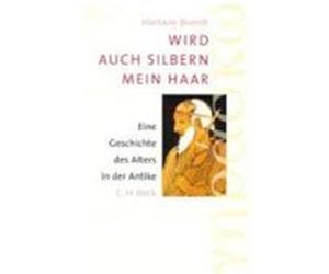 Wird Auch Silbern Mein Haar Hartwin Brandt (Auteur)
