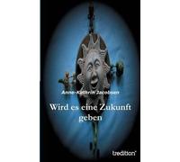 Wird Es Eine Zukunft Geben