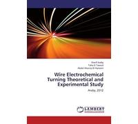 Wire Electrochemical Turning Theoretical And Experimental Study