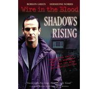 Wire in the Blood - Shadows Rising