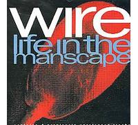 Wire - Life in The Manscape
