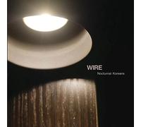 Wire - Nocturnal Koreans by Wire