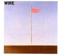 Wire - Pink Flag