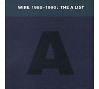 Wire 1985-1990: the a List