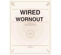 Wired and Worn Out: A Self-Care Workbook for Anxious, Overwhelmed Women Who Are Finally Ready to Rest