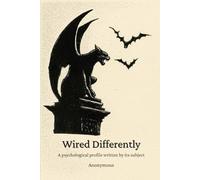 Wired Differently: A psychological profile written by its subject
