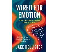 Wired for Emotion