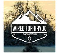 Wired For Havoc - I Don't Belong Here [Cd]