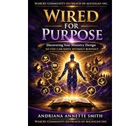 Wired for Purpose: Discovering Your God-Given Ministry Design and Building Stronger Church Leadership Teams